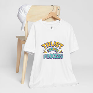 Trust My Own Process Tee Shirt